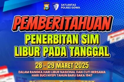 Pengumuman layanan penerbitan Surat Izin Mengemudi (SIM) pada Satuan Lalu Lintas (Satlantas) Polres Gowa, Maret 2025.