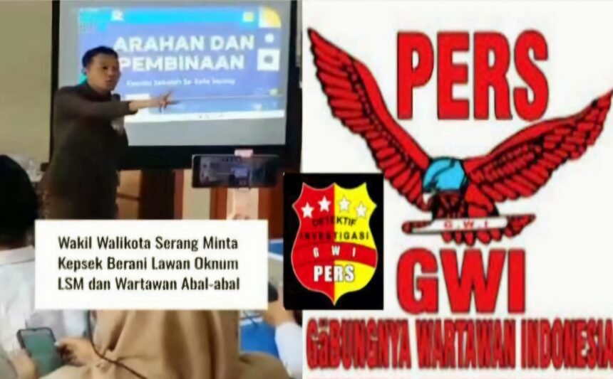 Wakil Wali Kota Serang memberi arahan dan pembinaan agar meminta para kepala sekolah untuk tidak melayani konfirmasi dari wartawan, Kolase: Logo Gabungnya Wartawan Indonesia (GWI) Provinsi Banten.