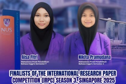 Dua mahasiswa UNIMEN, Aisa Fitri dan Nikita Pramudana, melaju ke final International Research Paper Competition (IRPC) Season 3 di National University of Singapore (NUS) lewat riset bertajuk “Empowering Teacher Training in Indonesia 2025.”