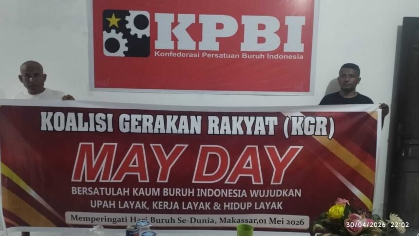 Semangat May Day 2026 di Makassar, Koalisi Gerakan Rakyat (KGR) dan KPBI suarakan perjuangan upah layak, kerja layak, dan hidup layak bagi buruh Indonesia.