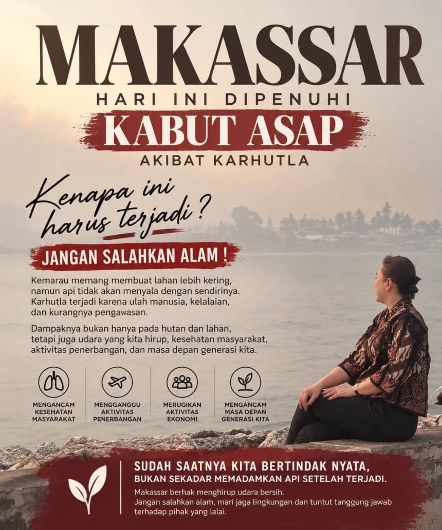Caption: Kabut asap akibat karhutla menjadi peringatan bagi Makassar tentang pentingnya pencegahan kebakaran, penegakan hukum yang tegas, dan perlindungan hak masyarakat atas udara bersih.